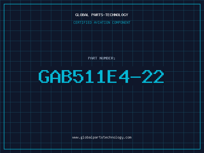 Aviation Part GAB511E4-22