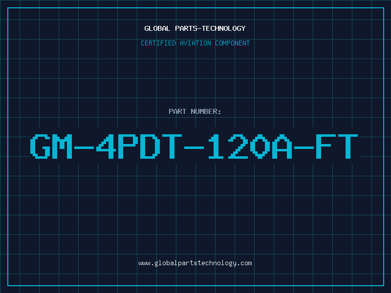 Aviation Part GM-4PDT-120A-FT