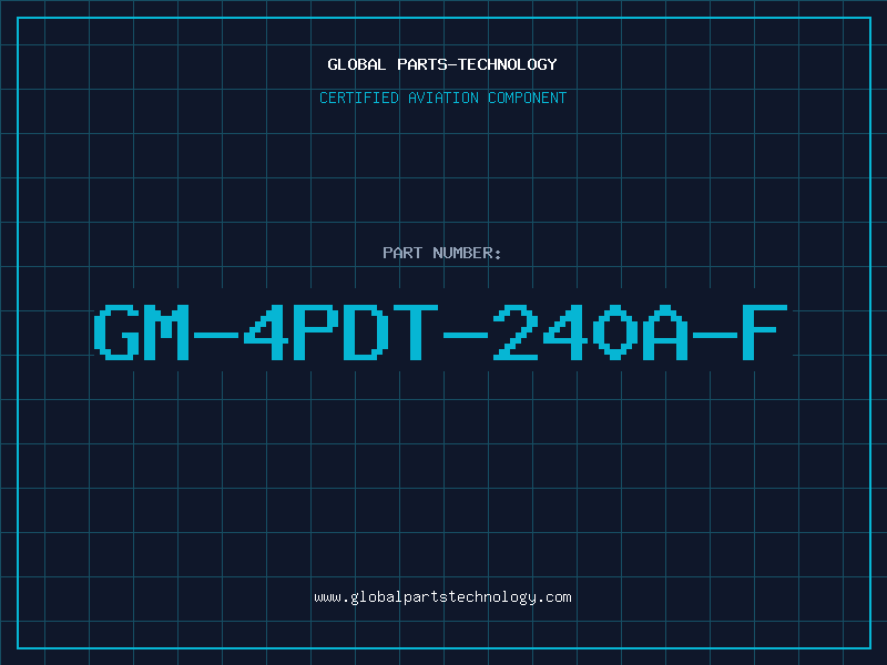 Aviation Part GM-4PDT-240A-F