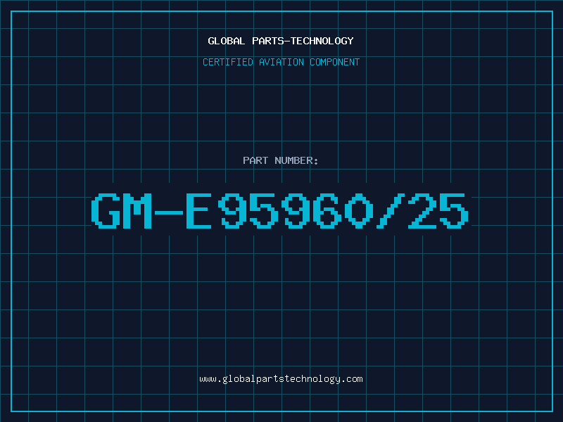 Aviation Part GM-E95960/25