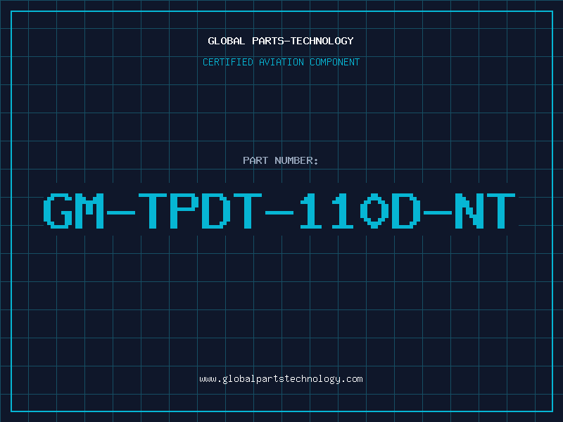 Aviation Part GM-TPDT-110D-NT