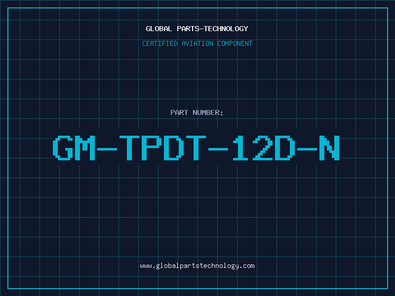 Aviation Part GM-TPDT-12D-N