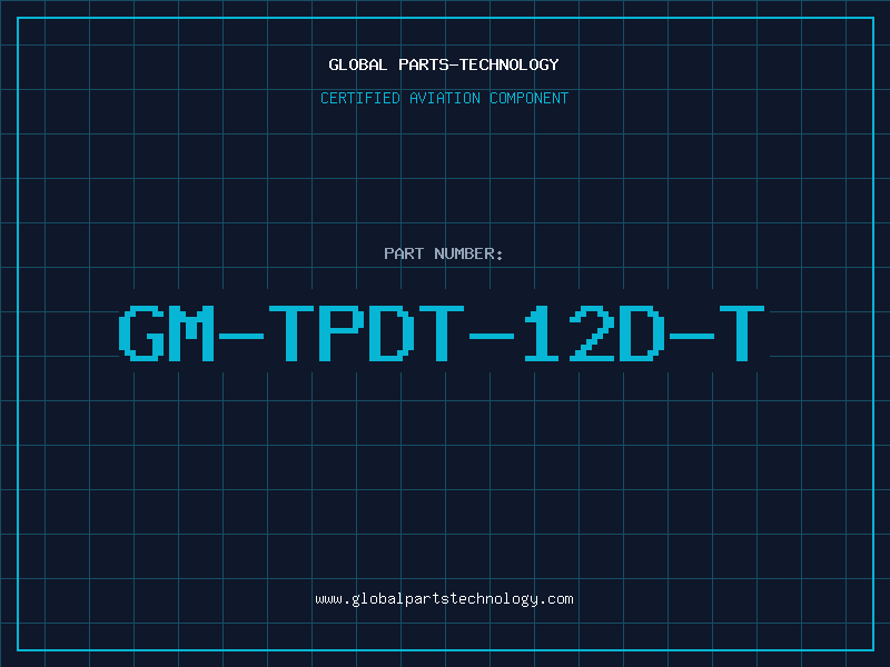 Aviation Part GM-TPDT-12D-T