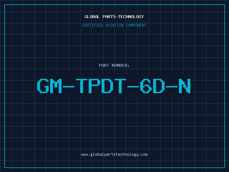 Aviation Part GM-TPDT-6D-N