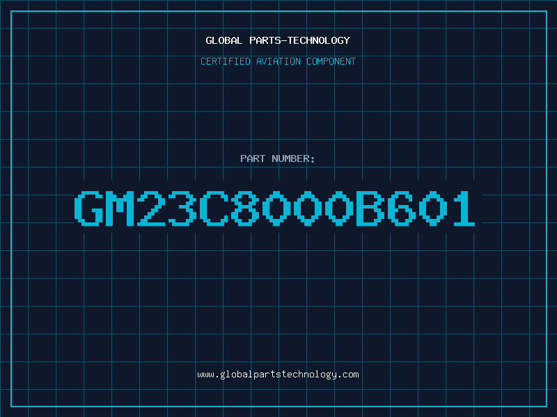 Aviation Part GM23C8000B601