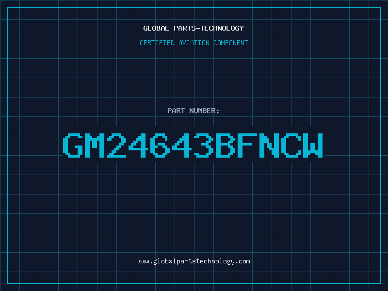 Aviation Part GM24643BFNCW