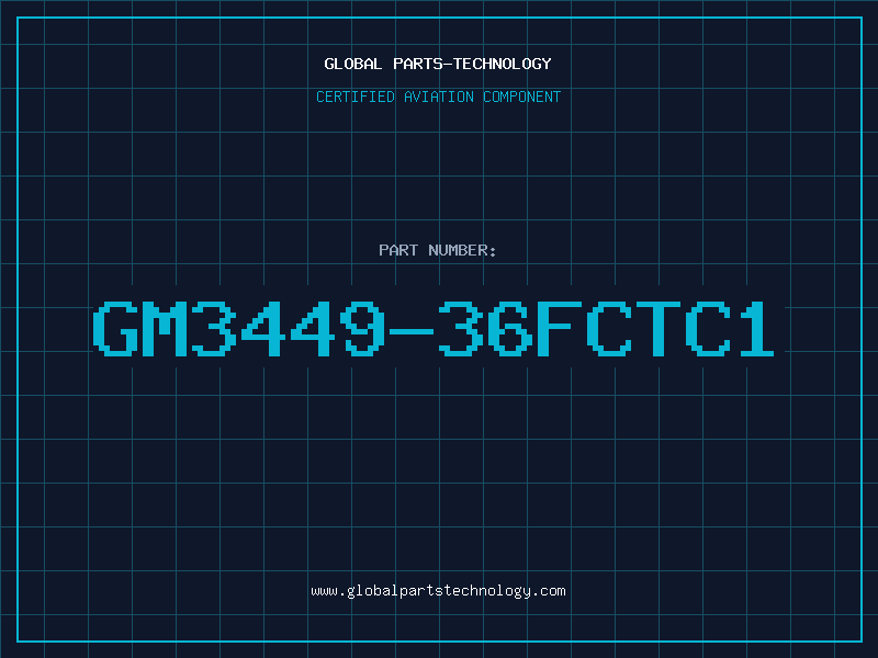 Aviation Part GM3449-36FCTC1