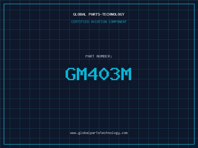Aviation Part GM403M