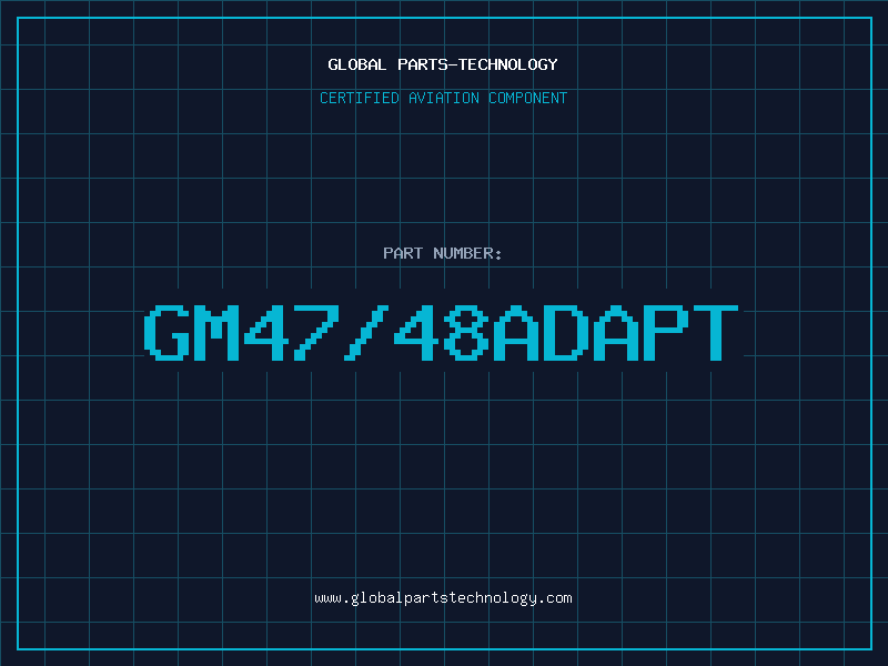 Aviation Part GM47/48ADAPT