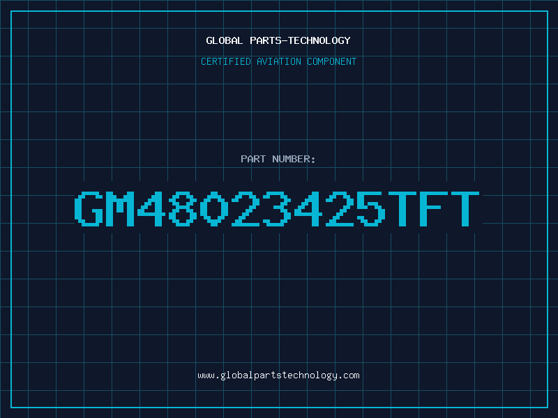 Aviation Part GM48023425TFT
