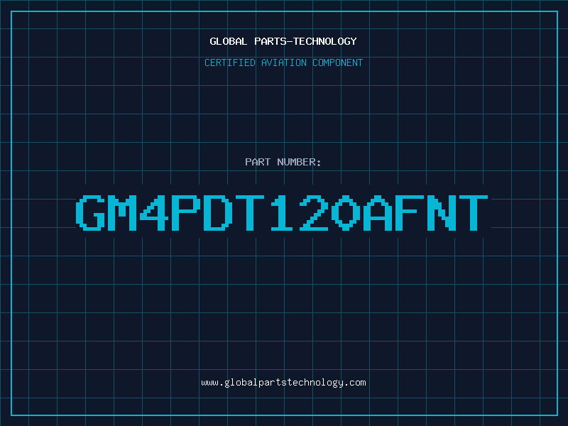 Aviation Part GM4PDT120AFNT