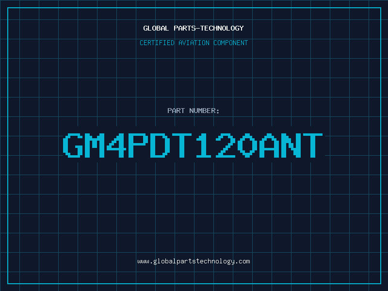 Aviation Part GM4PDT120ANT