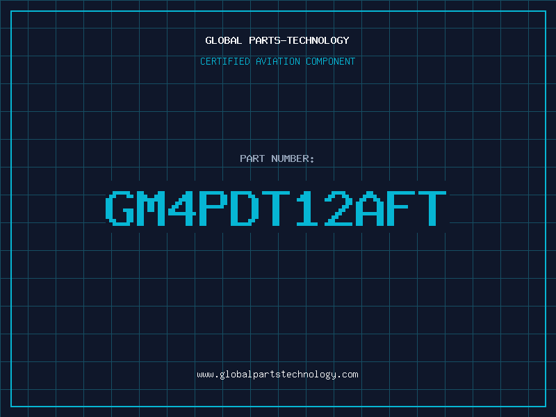 Aviation Part GM4PDT12AFT