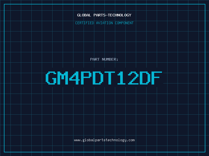 Aviation Part GM4PDT12DF