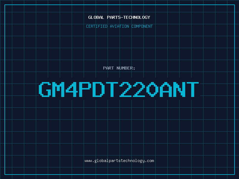 Aviation Part GM4PDT220ANT