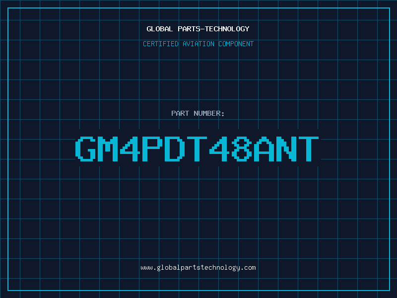 Aviation Part GM4PDT48ANT