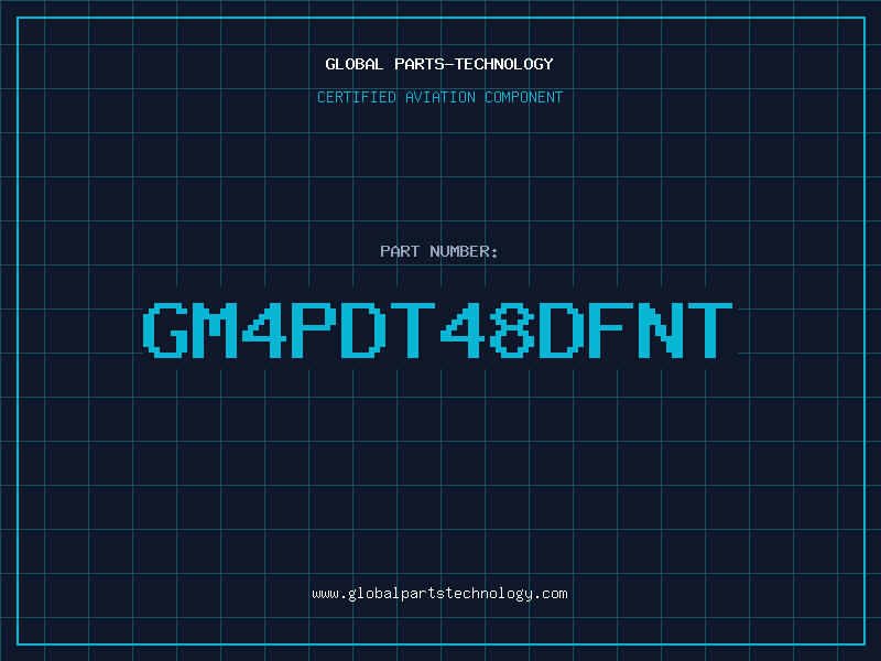 Aviation Part GM4PDT48DFNT