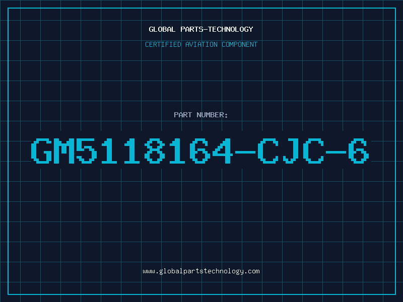 Aviation Part GM5118164-CJC-6