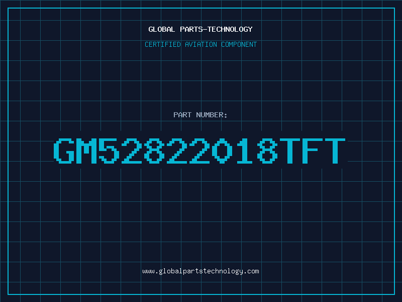 Aviation Part GM52822018TFT