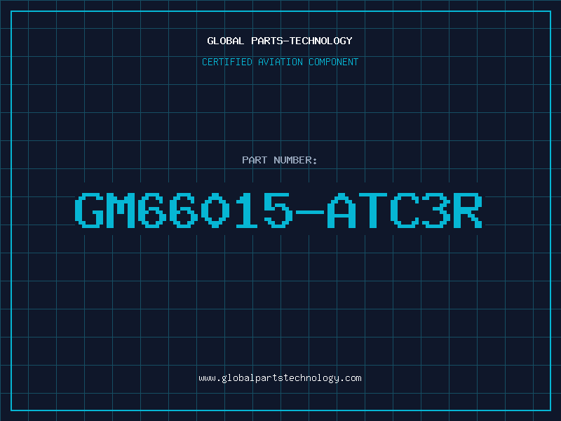 Aviation Part GM66015-ATC3R