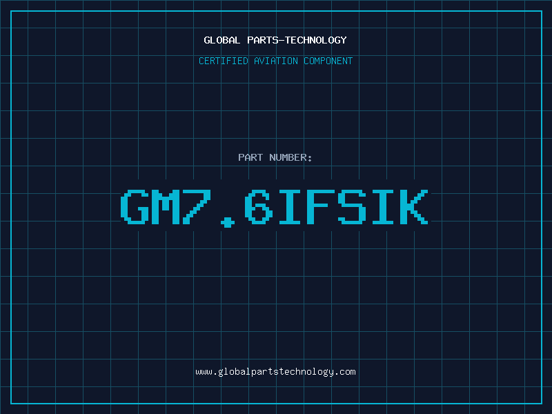 Aviation Part GM7.6IFSIK