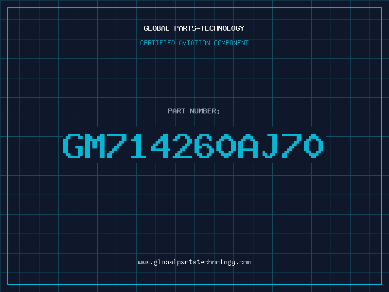 Aviation Part GM714260AJ70