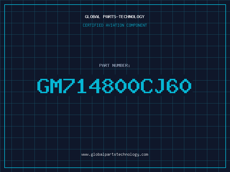 Aviation Part GM714800CJ60