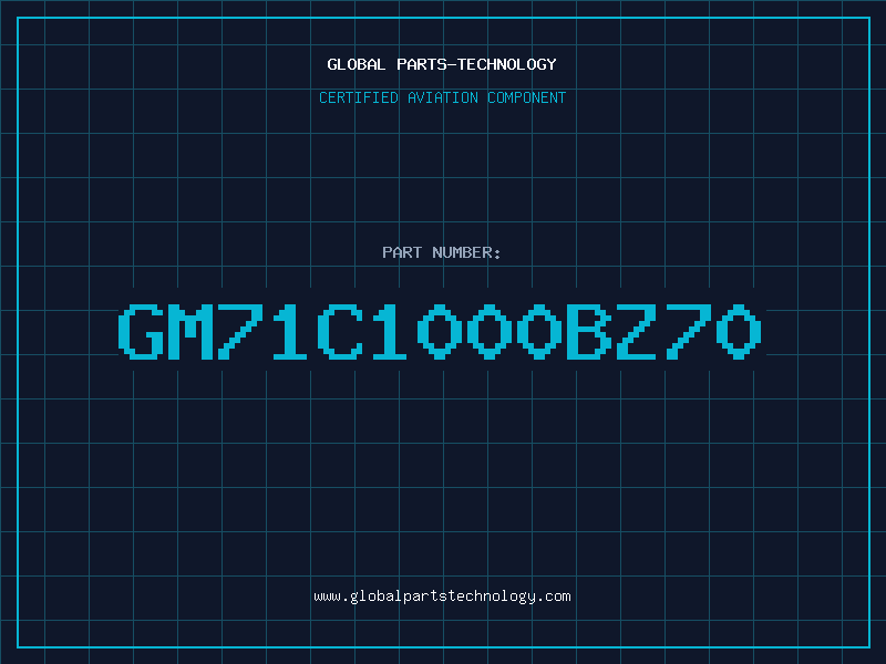 Aviation Part GM71C1000BZ70