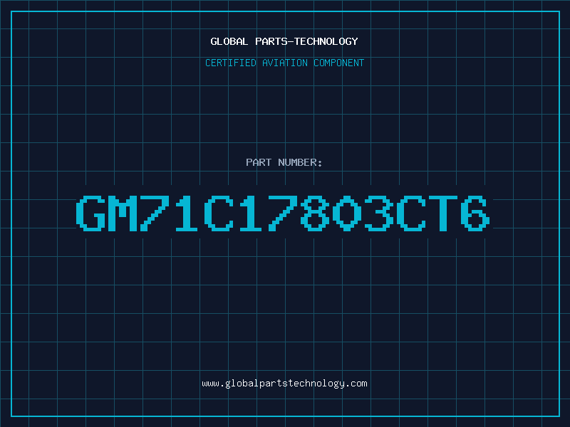 Aviation Part GM71C17803CT_6