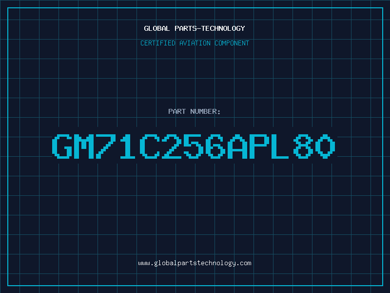 Aviation Part GM71C256APL80