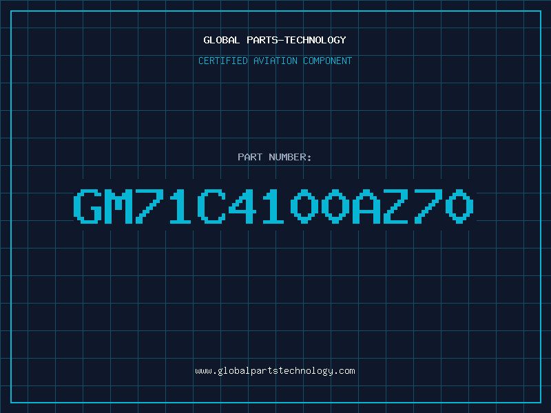 Aviation Part GM71C4100AZ70