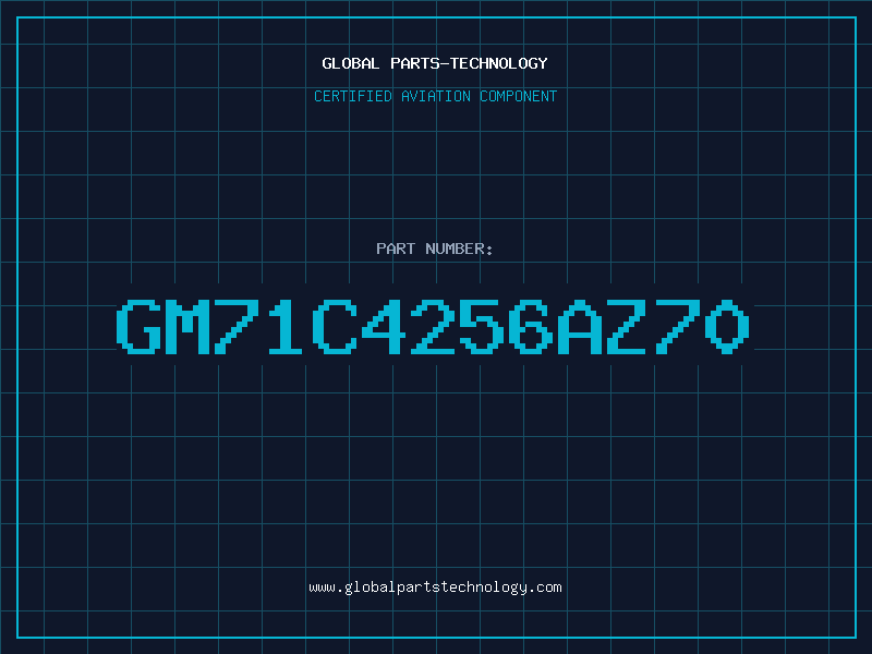Aviation Part GM71C4256AZ70