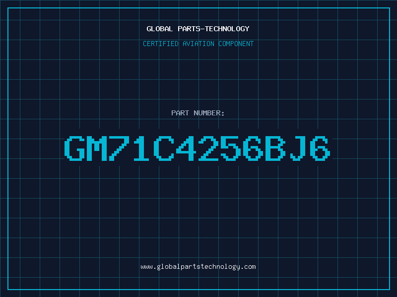 Aviation Part GM71C4256BJ6