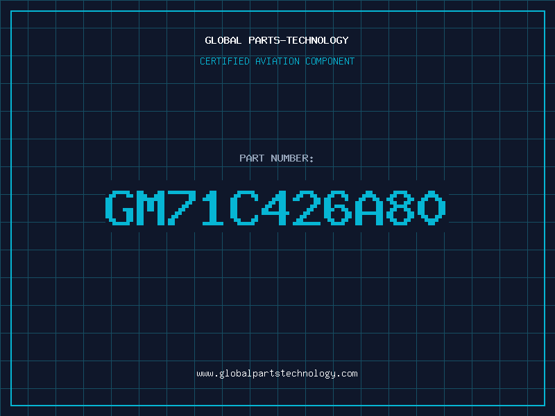 Aviation Part GM71C426A80