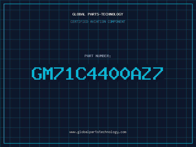Aviation Part GM71C4400AZ7