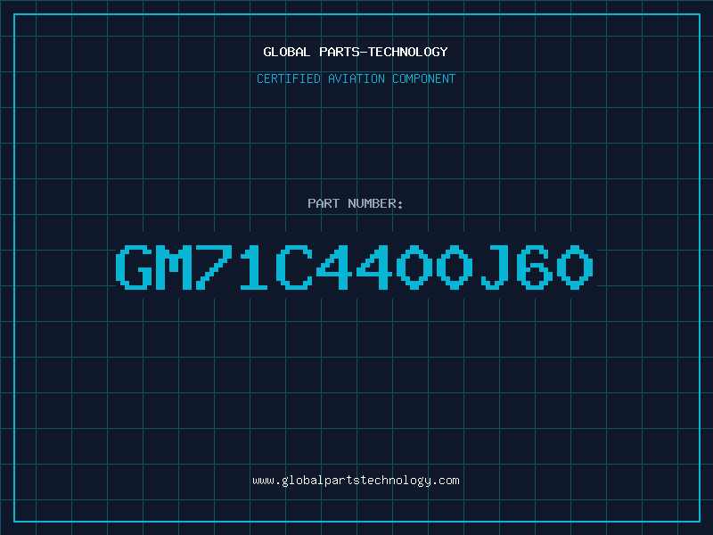 Aviation Part GM71C4400J60