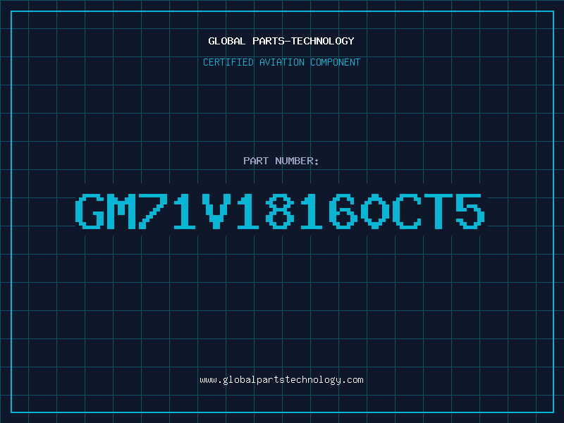 Aviation Part GM71V18160CT5