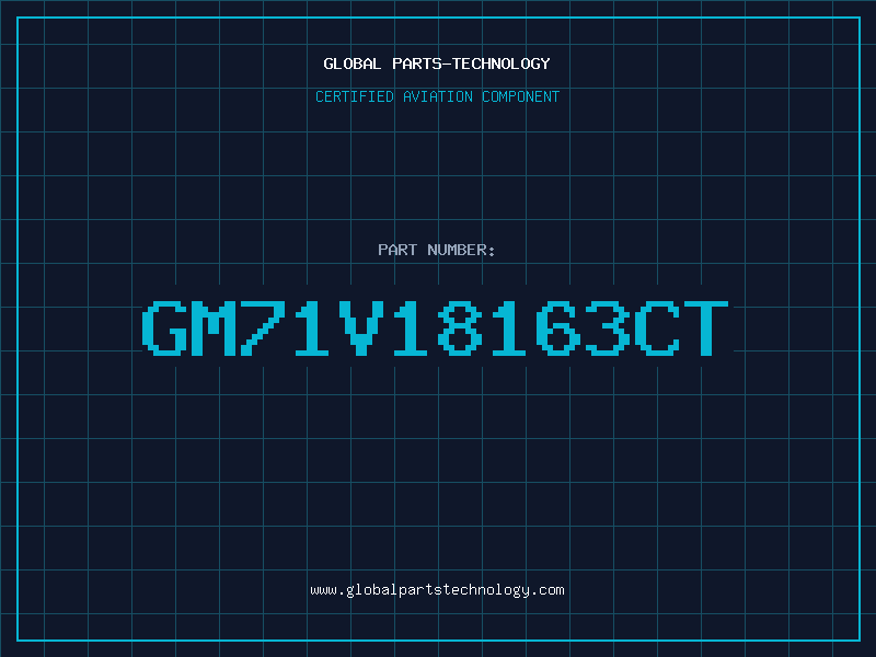 Aviation Part GM71V18163CT