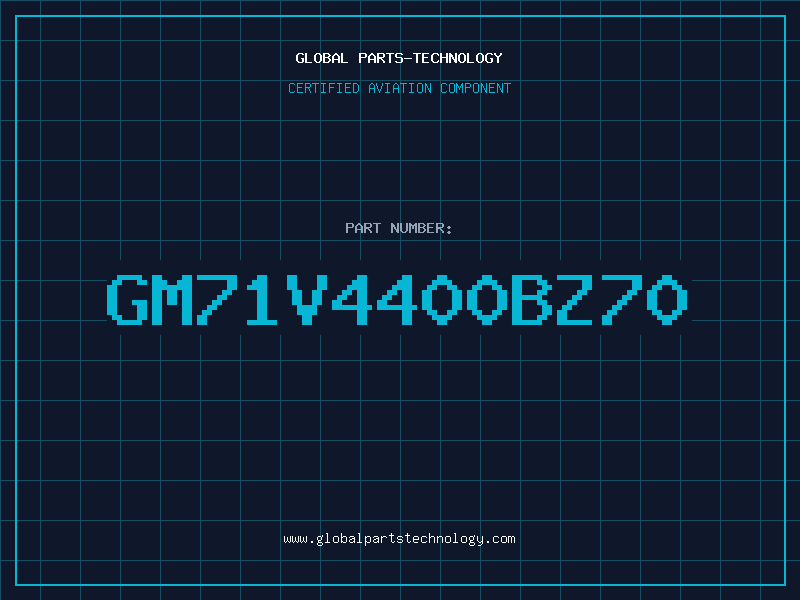 Aviation Part GM71V4400BZ70