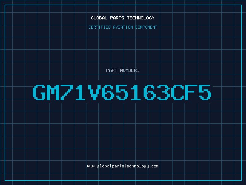 Aviation Part GM71V65163CF5