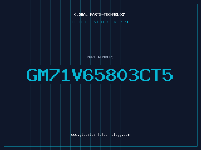 Aviation Part GM71V65803CT5