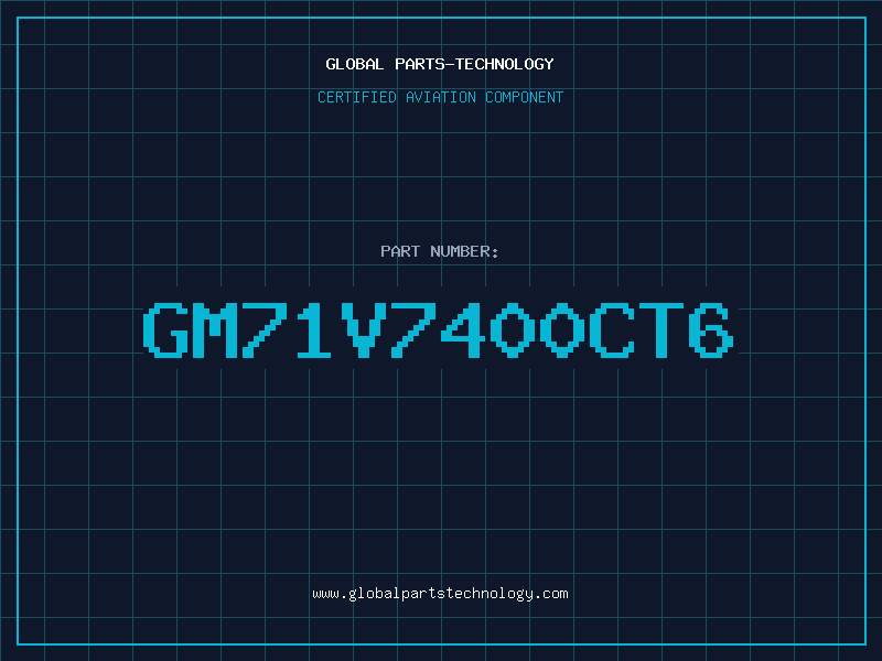 Aviation Part GM71V7400CT6