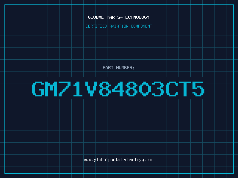 Aviation Part GM71V84803CT5
