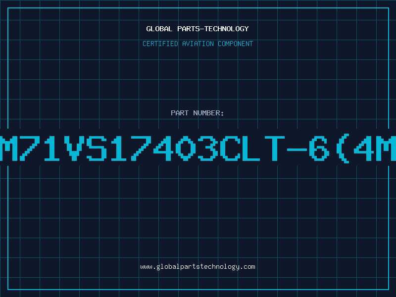 Aviation Part GM71VS17403CLT-6(4MX