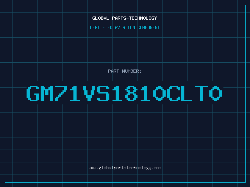 Aviation Part GM71VS1810CLT0