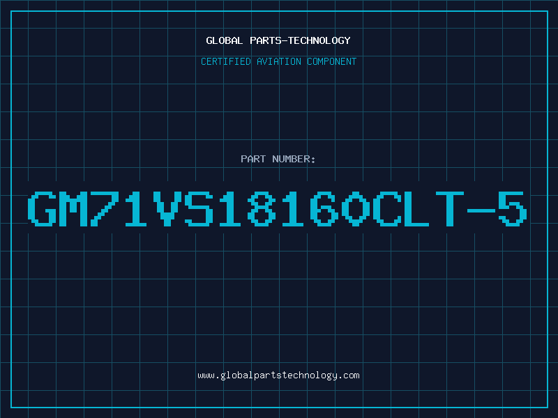 Aviation Part GM71VS18160CLT-5