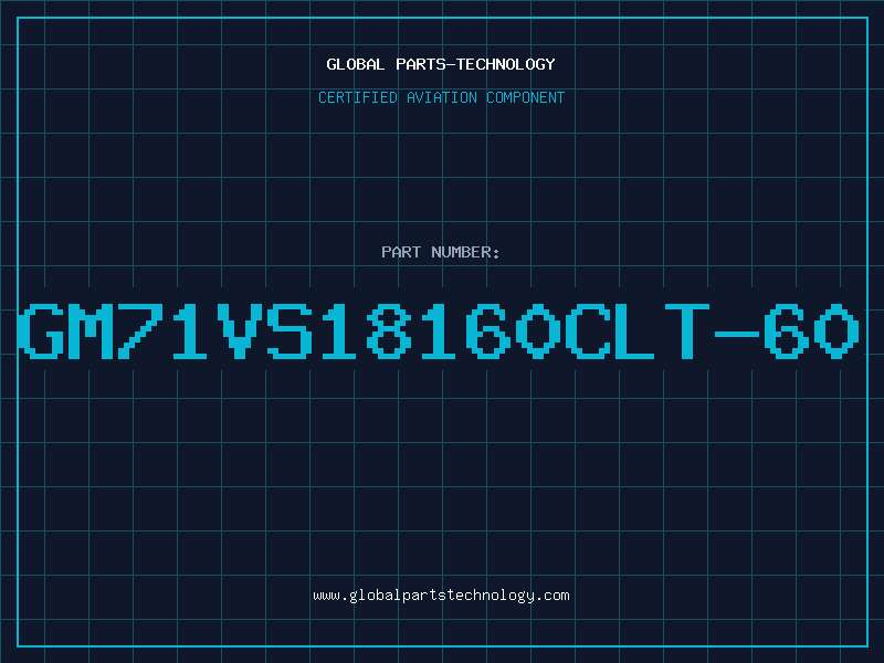 Aviation Part GM71VS18160CLT-60