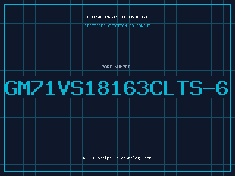Aviation Part GM71VS18163CLTS-6
