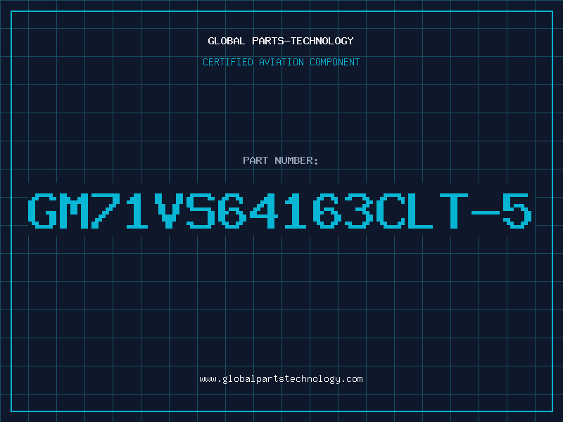 Aviation Part GM71VS64163CLT-5