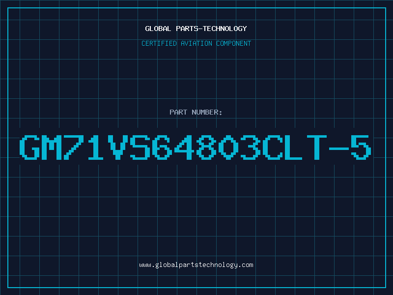 Aviation Part GM71VS64803CLT-5